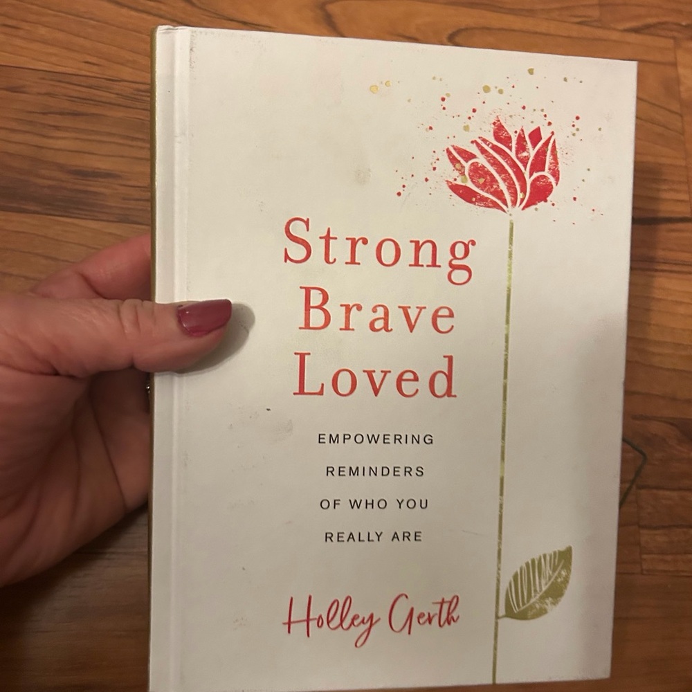 Strong Brave Loved Book by Holley Gerth